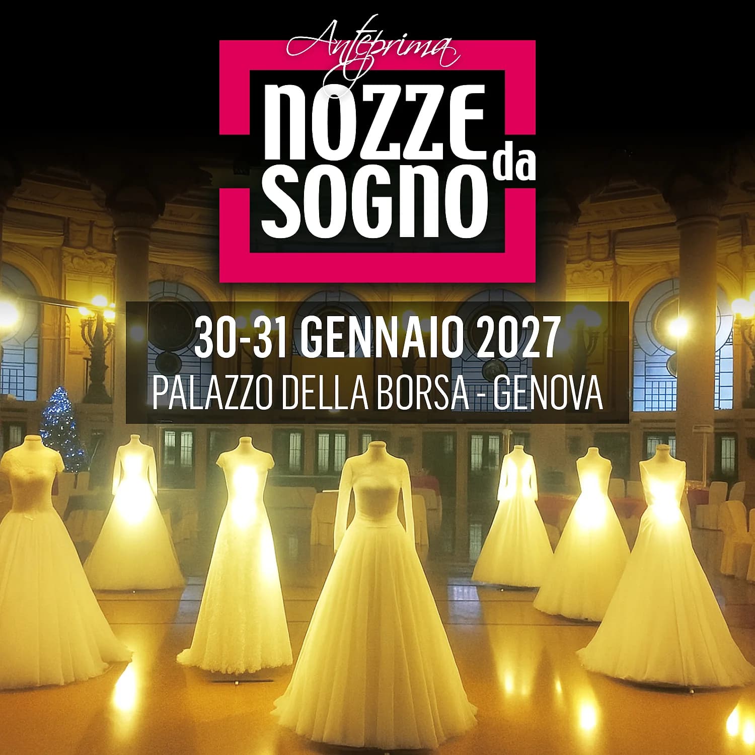 Locandina Anteprima Nozze da Sogno Genova 2027: 30-31 gennaio 2027 · Palazzo della Borsa, Genova