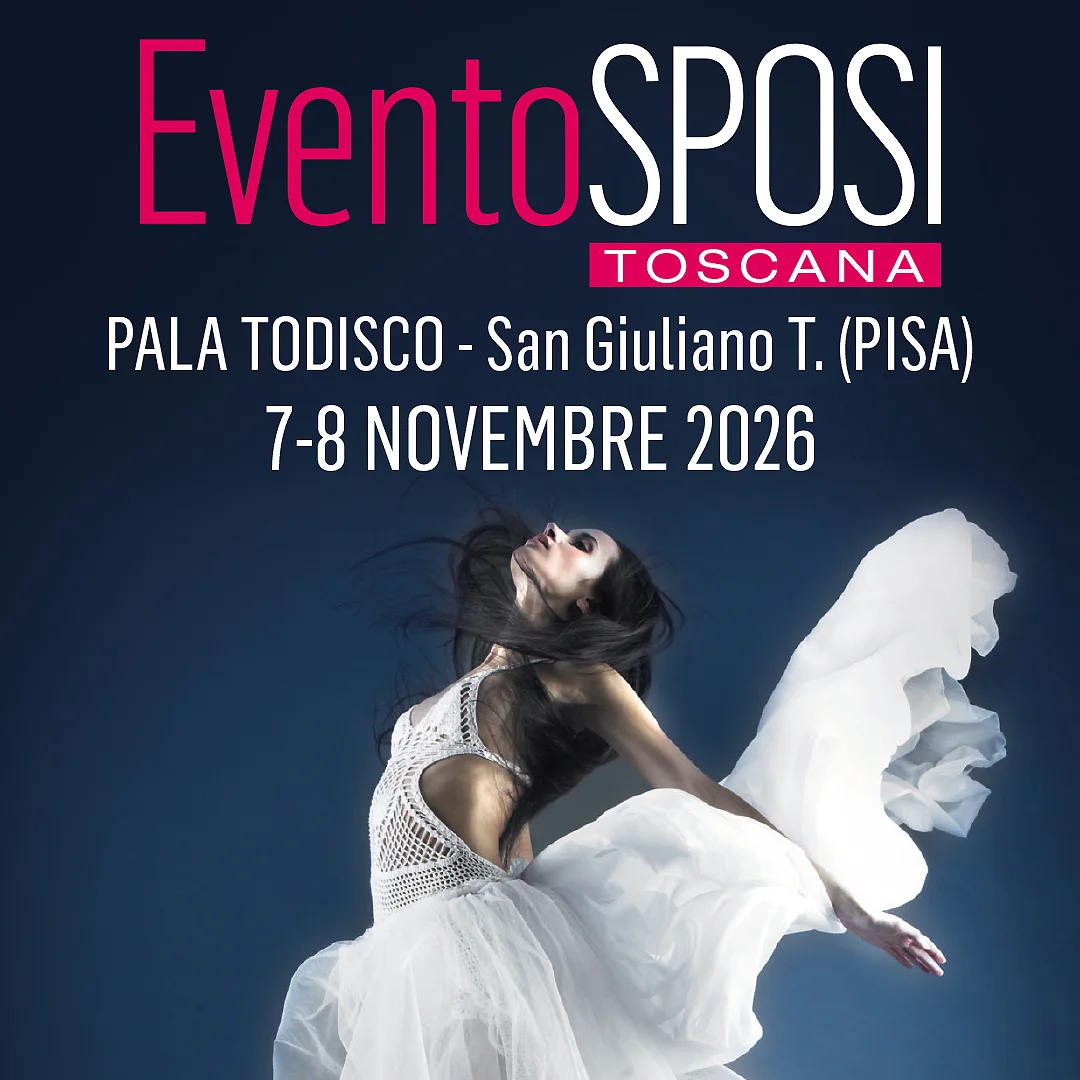 Locandina Evento Sposi Toscana 2026: 7-8 novembre 2026 · Pala Todisco, San Giuliano Terme