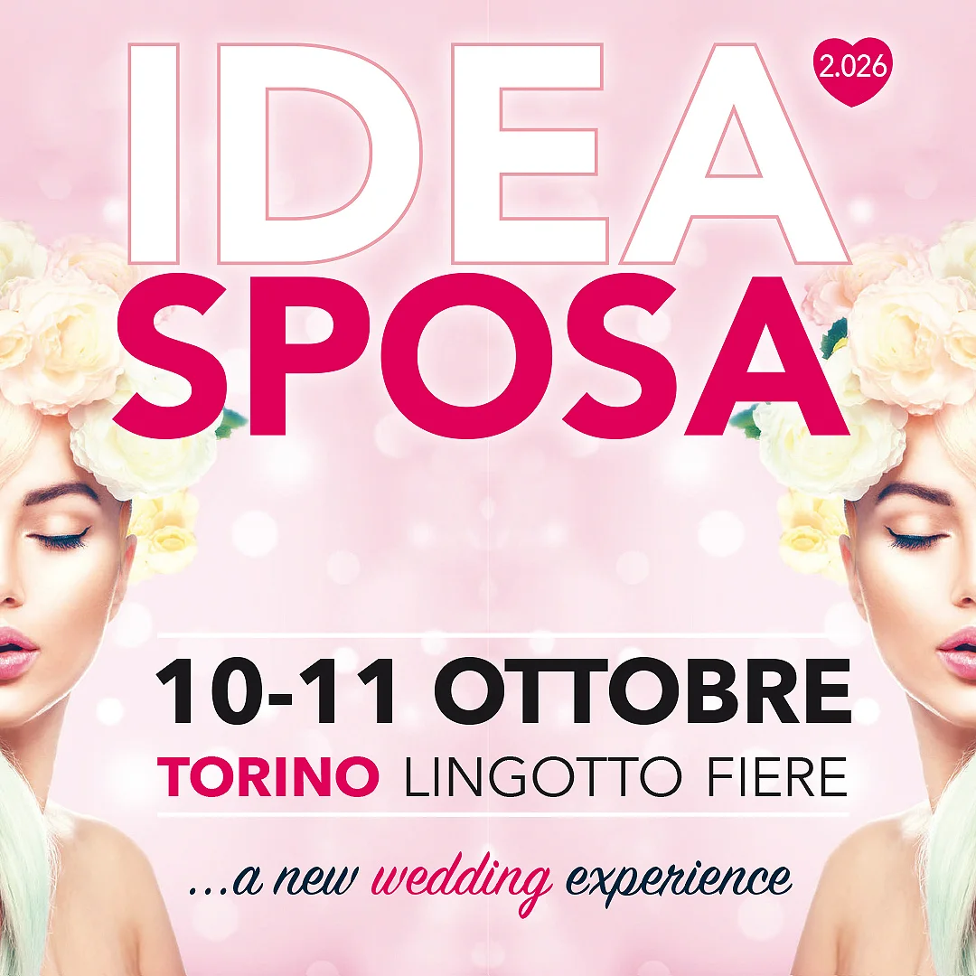 Locandina Idea Sposa Torino 2026: 10-11 ottobre 2026 · Lingotto Fiere, Torino