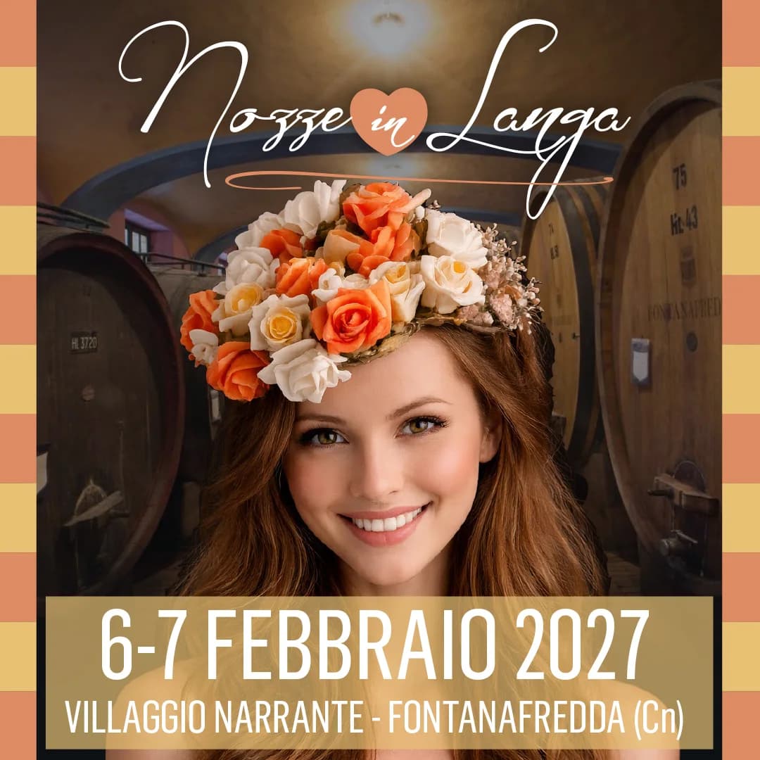 Locandina Matrimonio in Langa 2027: 6-7 febbraio 2027 · Villaggio Narrante, Fontanafredda (Cn)